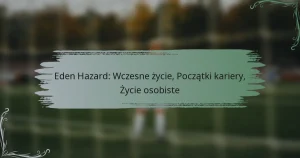 Eden Hazard: Wczesne życie, Początki kariery, Życie osobiste