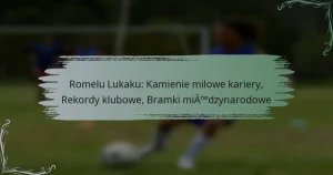 Romelu Lukaku: Kamienie milowe kariery, Rekordy klubowe, Bramki międzynarodowe